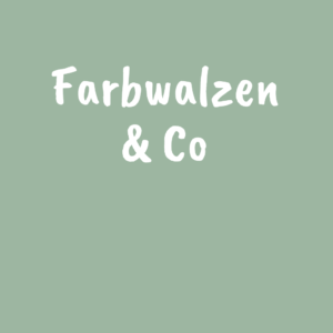 Farbwalzen und Co